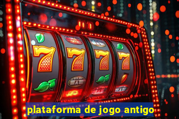 plataforma de jogo antigo